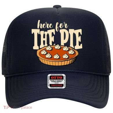 Here For The Pie Thanksgiving Holiday Hat