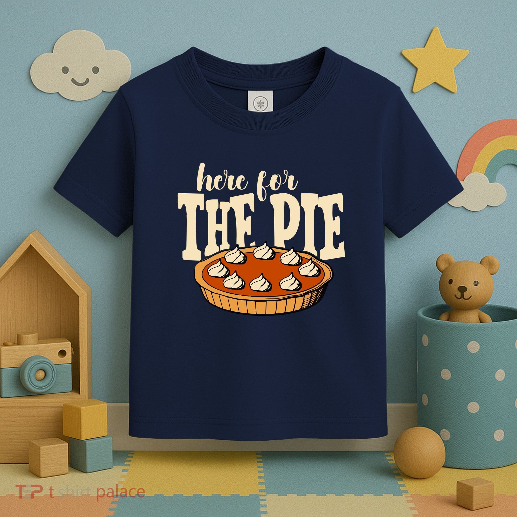 Here For The Pie Thanksgiving Holiday Toddler T-Shirt