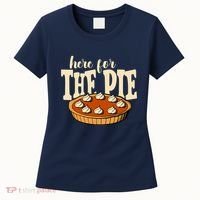 Here For The Pie Thanksgiving Holiday Women's T-Shirt thumb 0