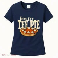 Here For The Pie Thanksgiving Holiday Women's T-Shirt thumb 0