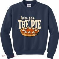 Here For The Pie Thanksgiving Holiday Kids Sweatshirt thumb 0