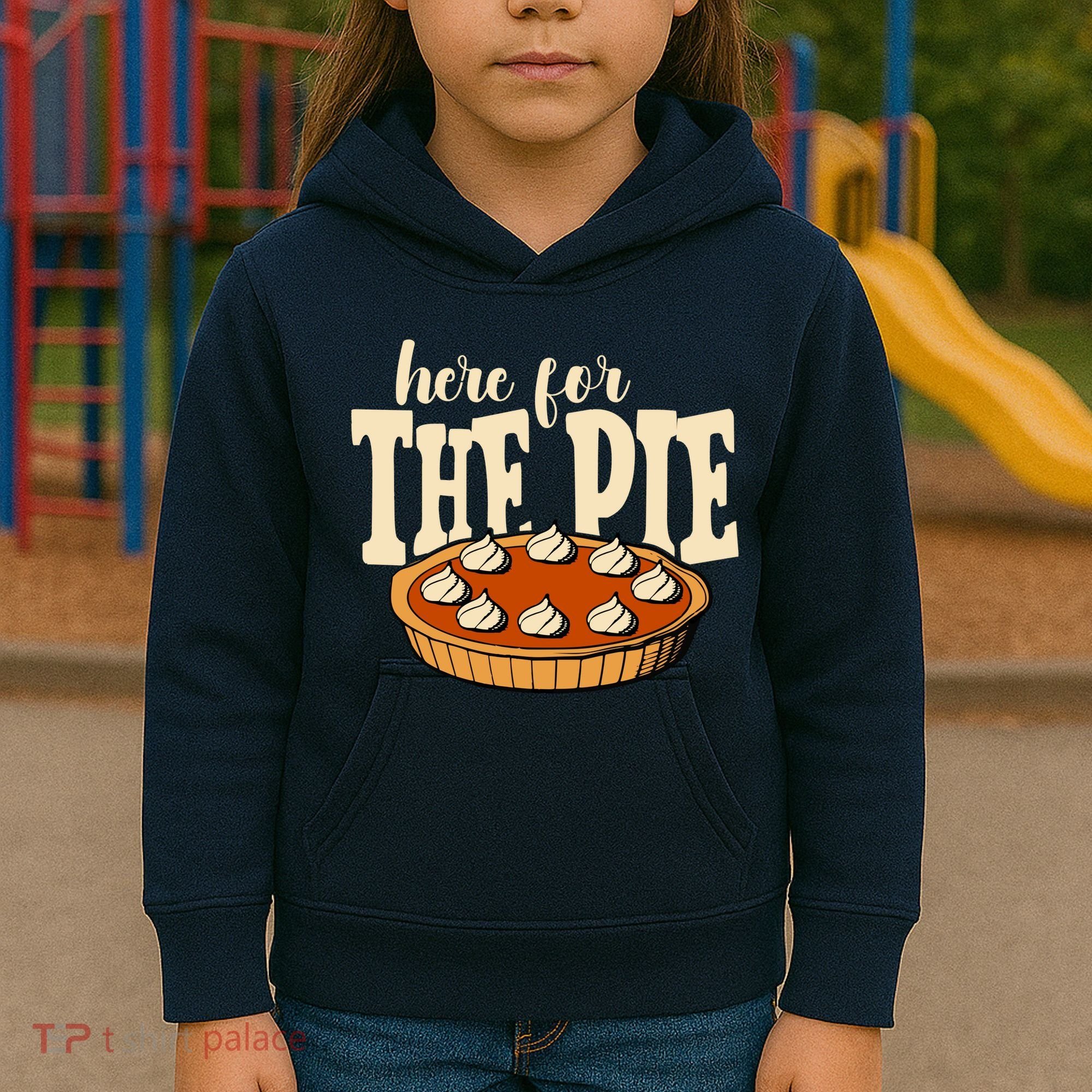Here For The Pie Thanksgiving Holiday Kids Hoodie