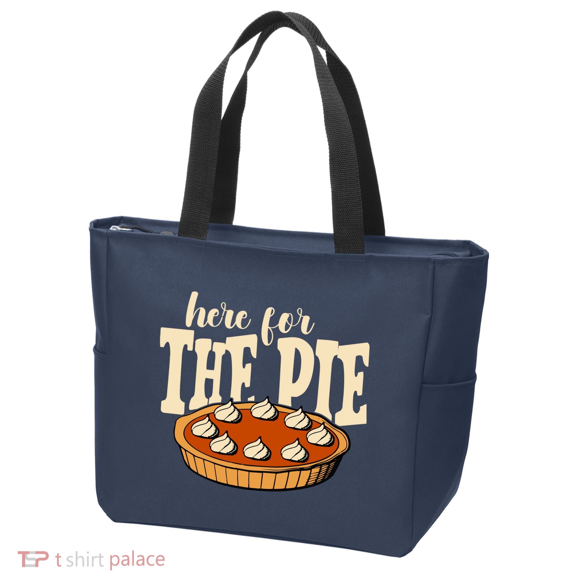 Here For The Pie Thanksgiving Holiday Tote Bag