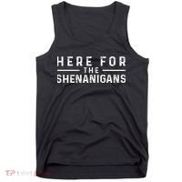 Here For The Shenanigans Irish Ireland St. Patrick's Day Tank Top thumb 0