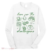Here For The Shenanigans St Patricks Day Long Sleeve Shirt thumb 0