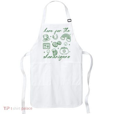 Here For The Shenanigans St Patricks Day Apron