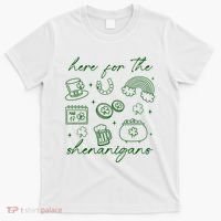 Here For The Shenanigans St Patricks Day T-Shirt thumb 0