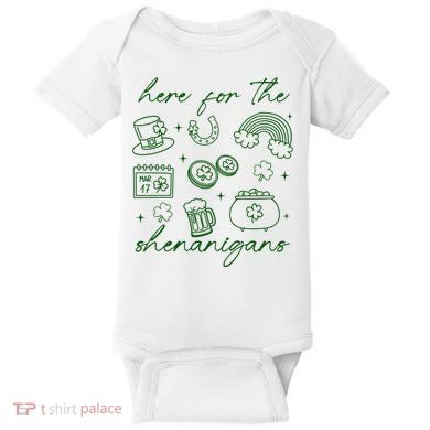 Here For The Shenanigans St Patricks Day Baby Bodysuit