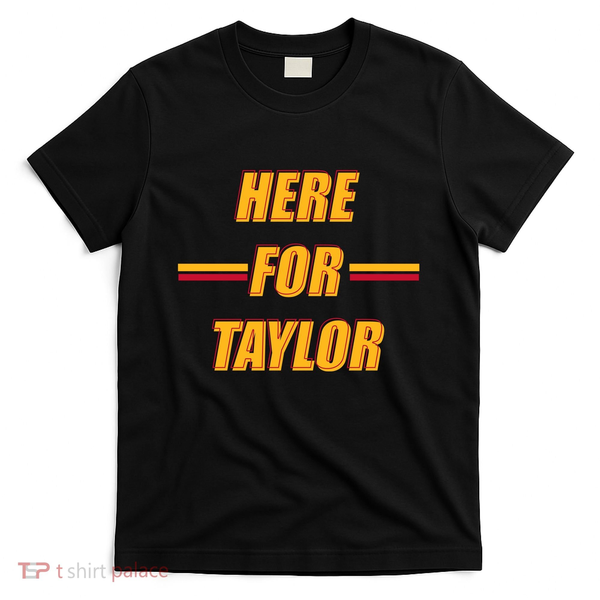 Here For Taylor Football Sports Fan T-Shirt