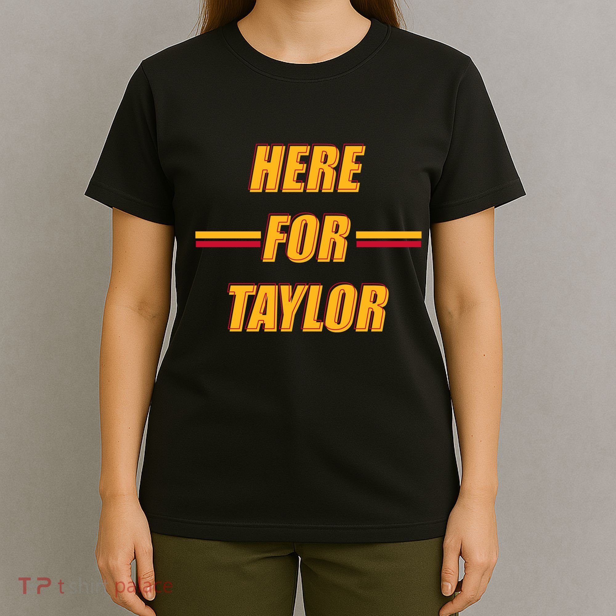 Here For Taylor Football Sports Fan T-Shirt