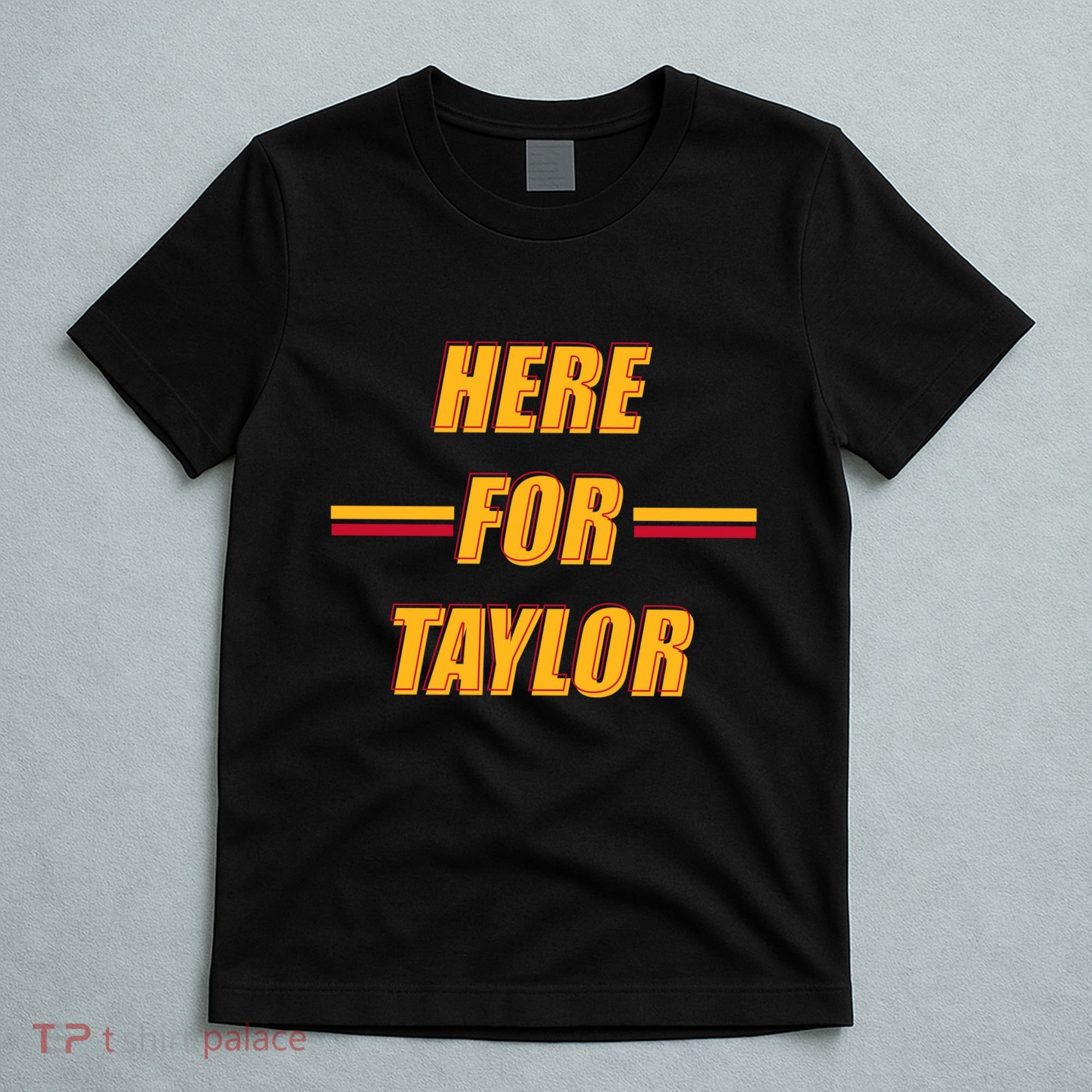 Here For Taylor Football Sports Fan T-Shirt