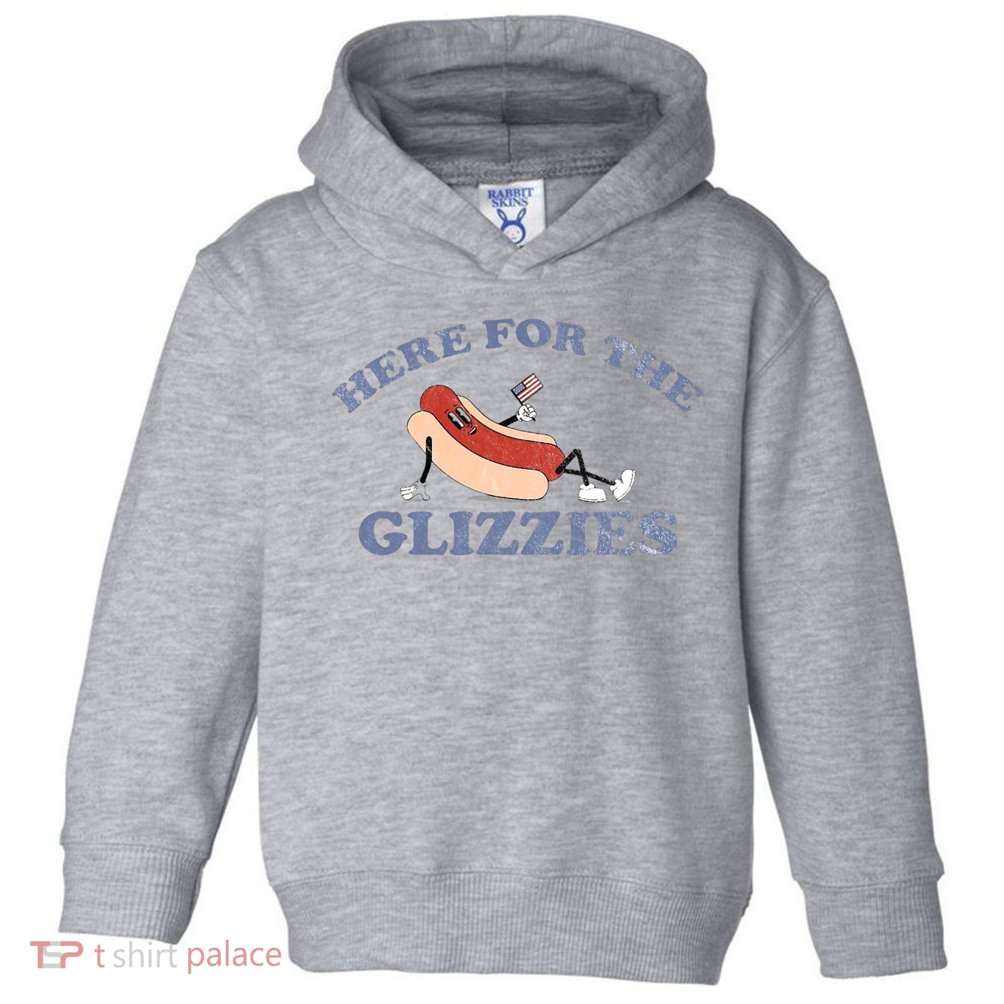 Here For The Glizzies 4th Of July Toddler Hoodie