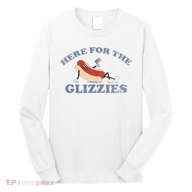 Here For The Glizzies 4th Of July Long Sleeve Shirt