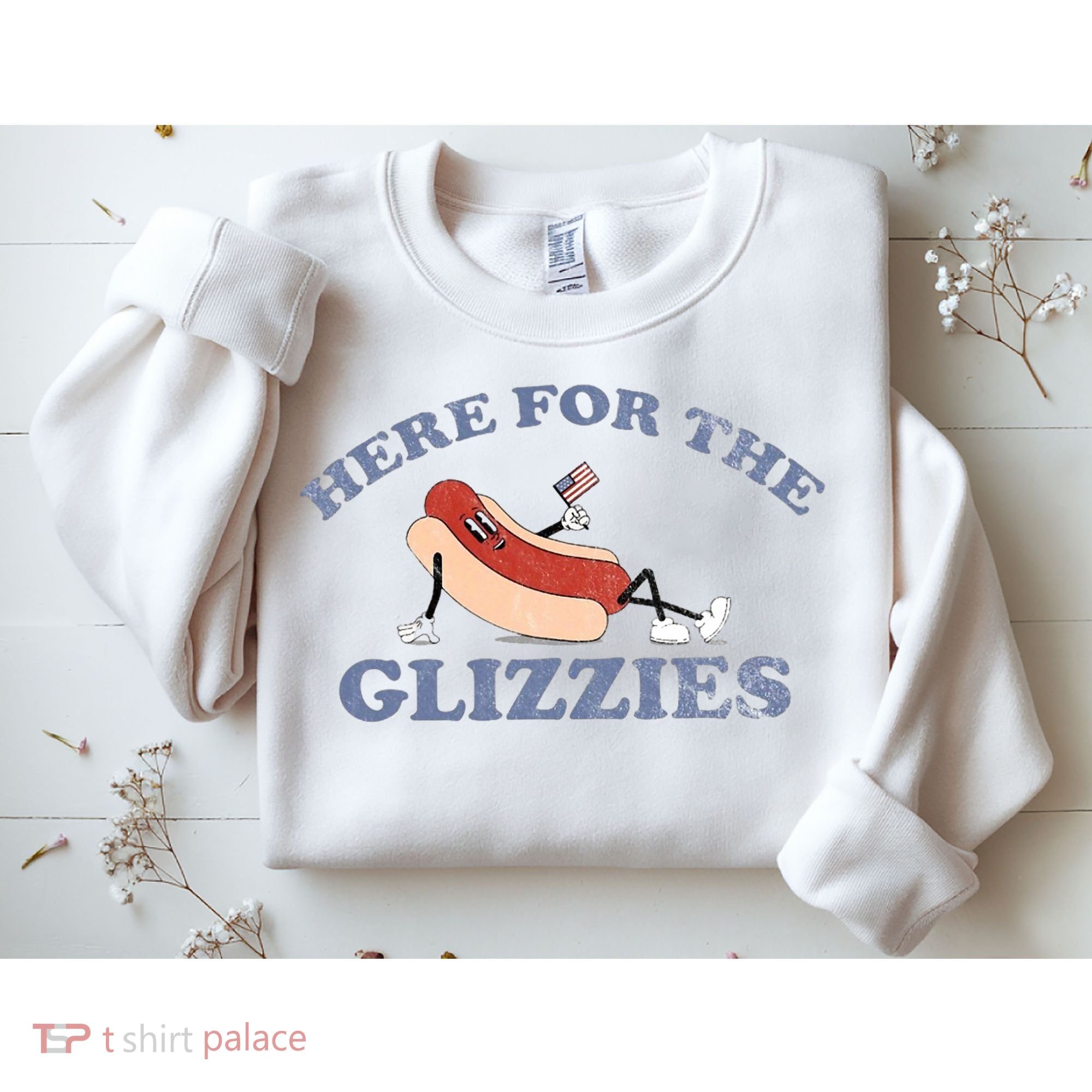 Here For The Glizzies 4th Of July Sweatshirt