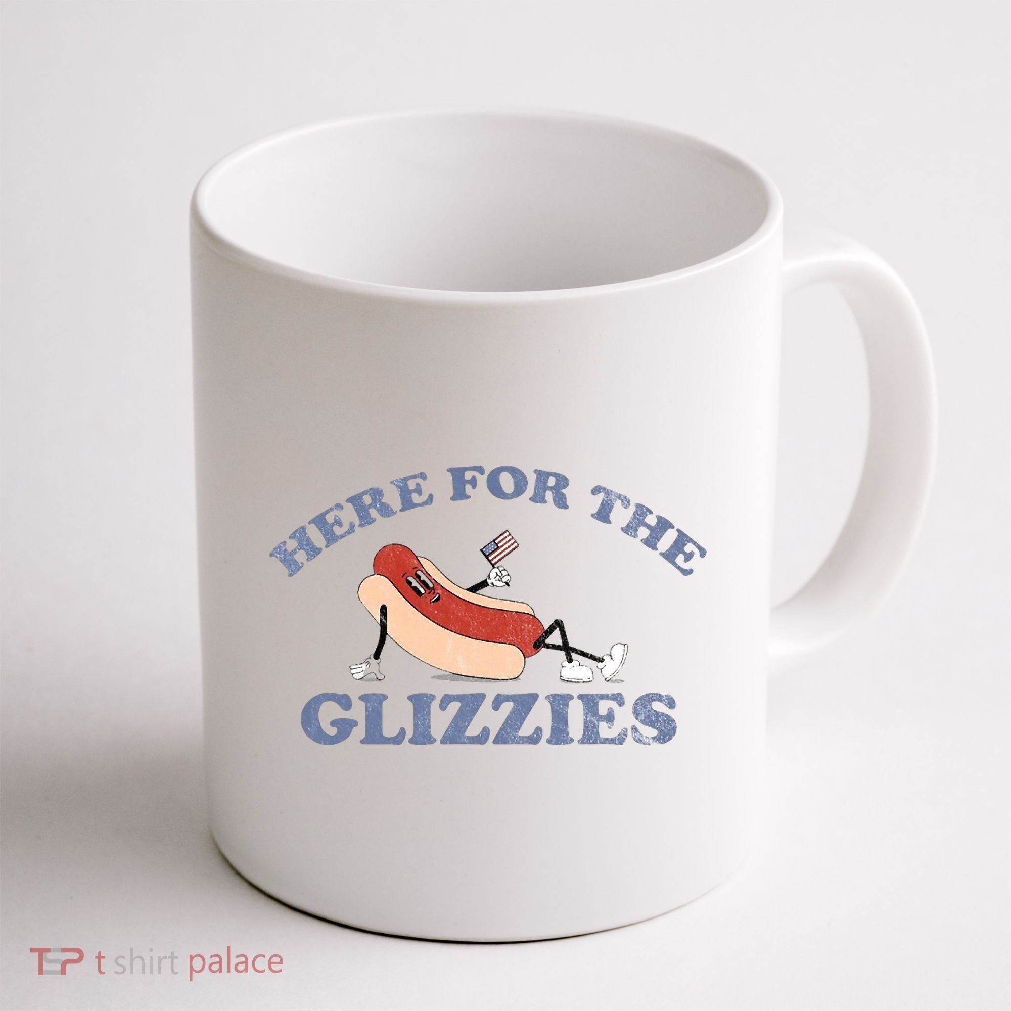 Here For The Glizzies 4th Of July Coffee Mug