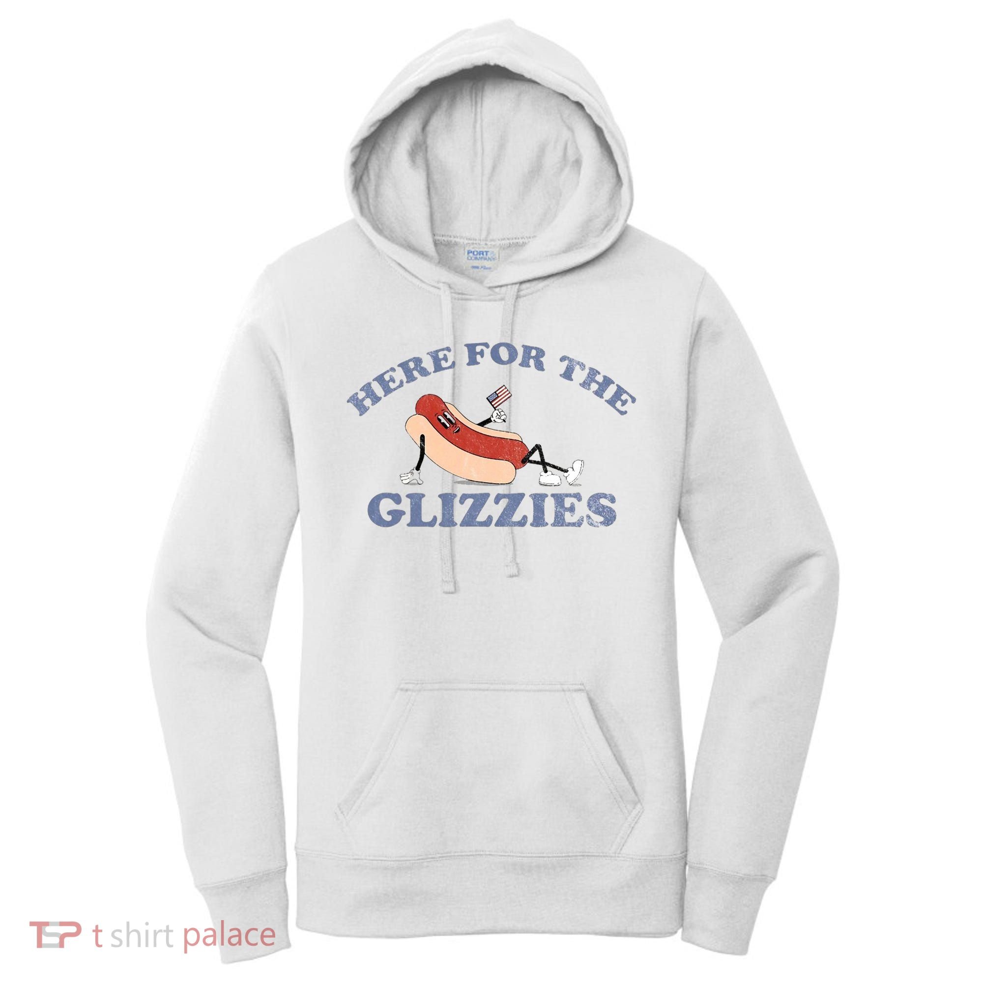 Here For The Glizzies 4th Of July Women's Hoodie