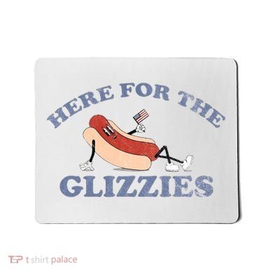 Here For The Glizzies 4th Of July Mousepad