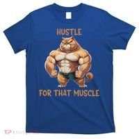 Hustle For That Muscle Cat Weightlifting Bodybuilding Gym Gift T-Shirt thumb 0