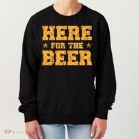 Here For The Beer Funny Drinking College Party Women's Sweatshirt thumb 0