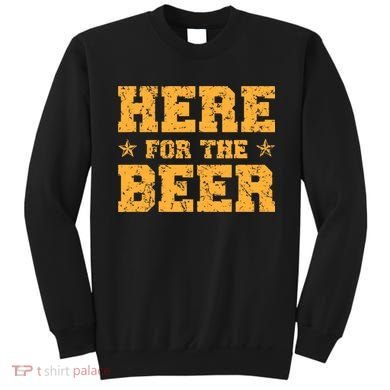 Here For The Beer Funny Drinking College Party Sweatshirt