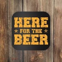 Here For The Beer Funny Drinking College Party Coaster thumb 0