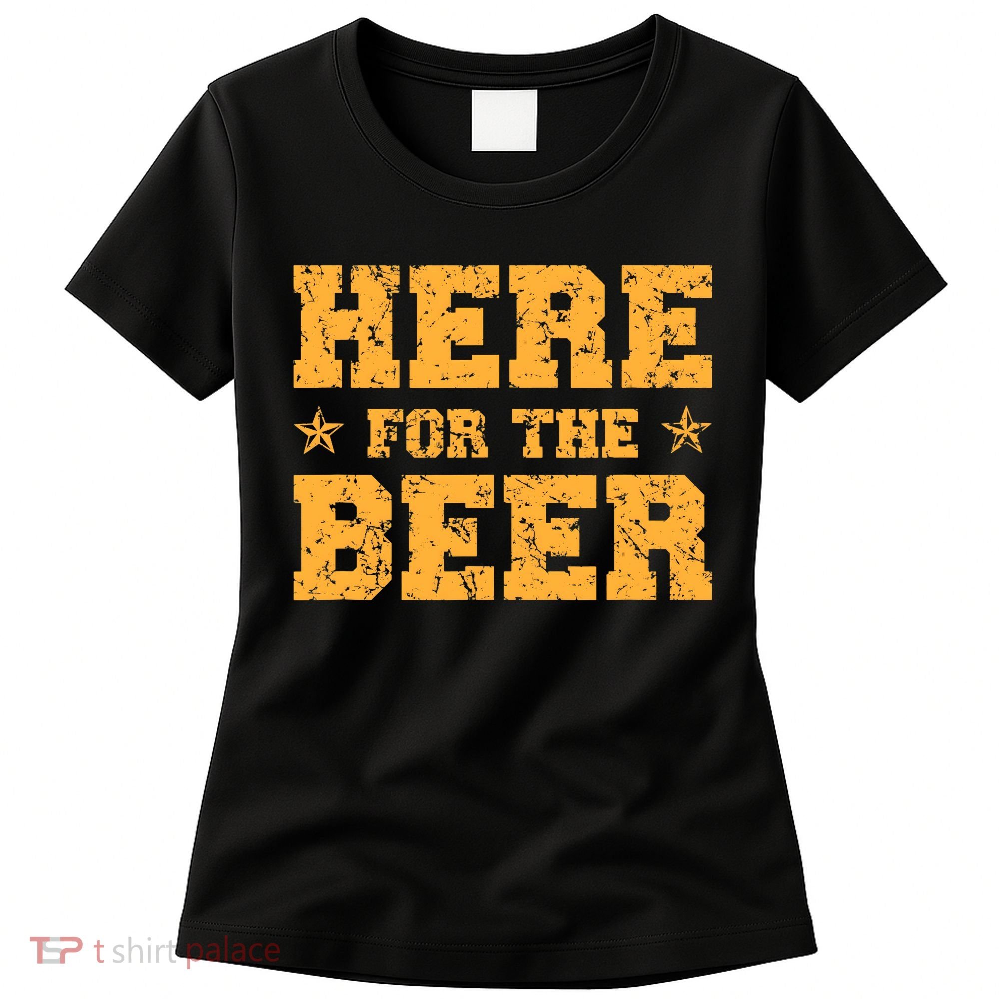 Here For The Beer Funny Drinking College Party Women's T-Shirt