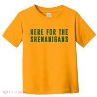 Here For The Shenanigans Toddler T-Shirt thumb 0