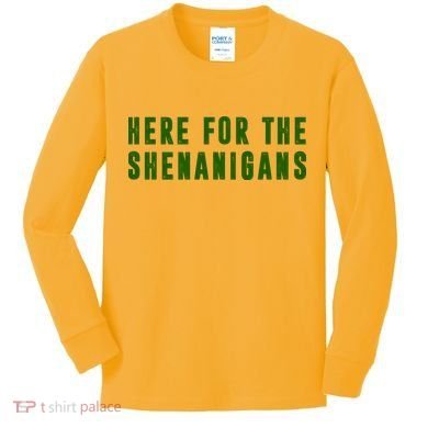 Here For The Shenanigans Kids Long Sleeve Shirt