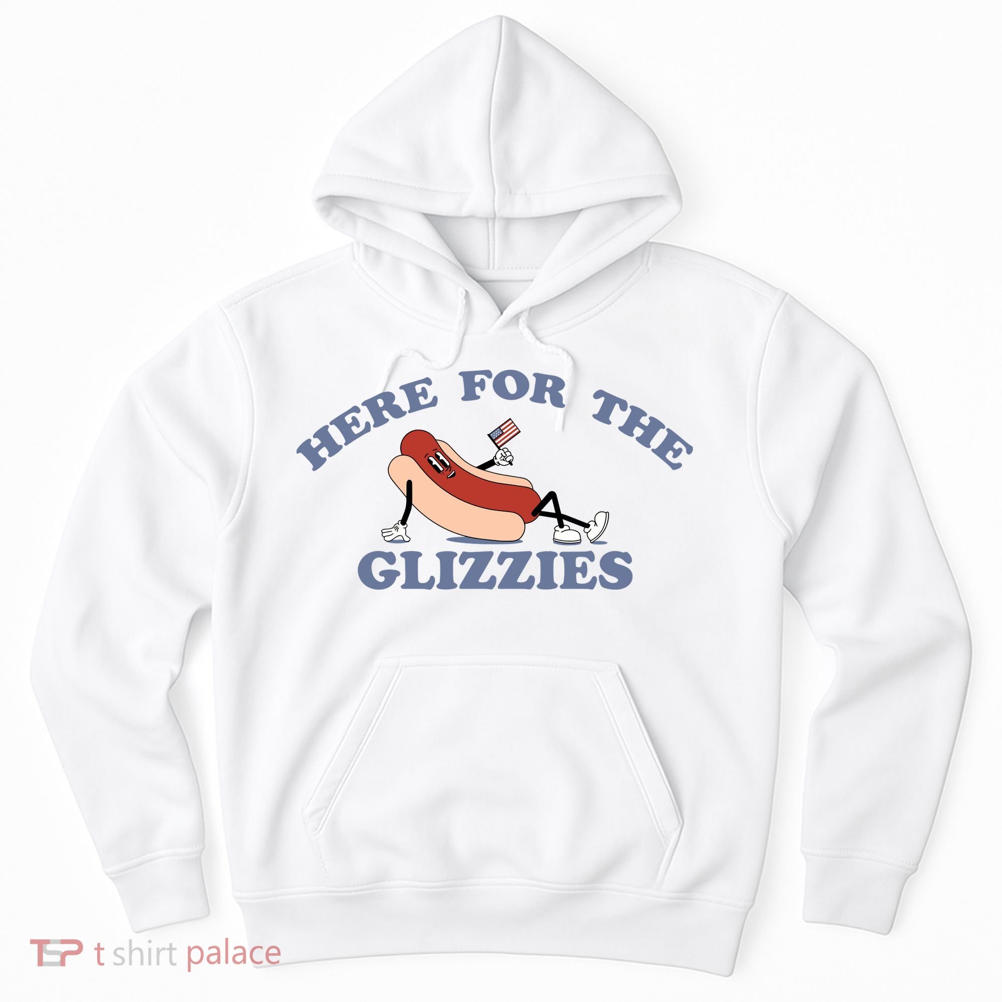 Here For The Glizzies 4th Of July Hoodie