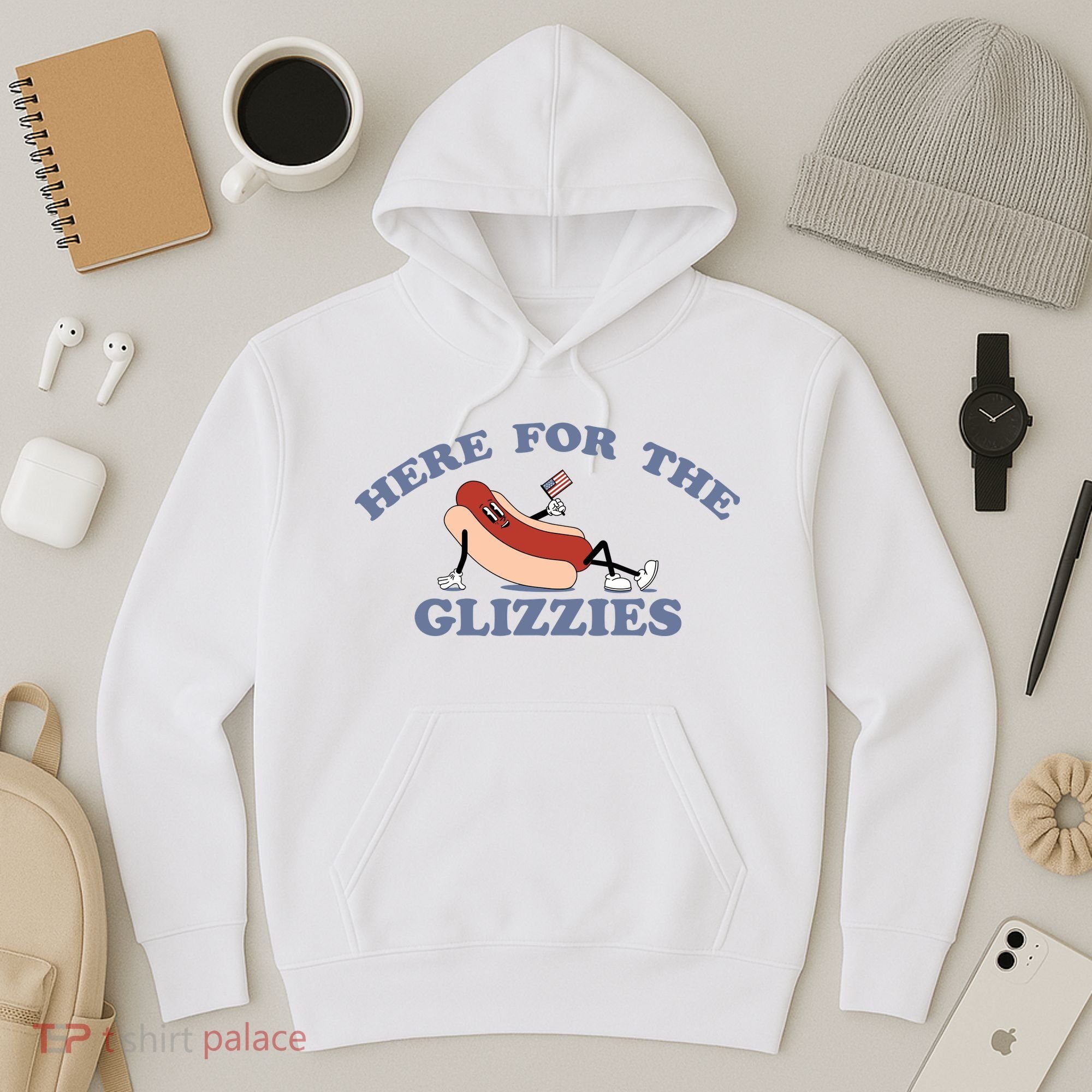Here For The Glizzies 4th Of July Hoodie