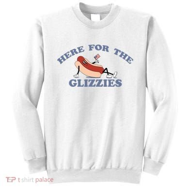 Here For The Glizzies 4th Of July Sweatshirt