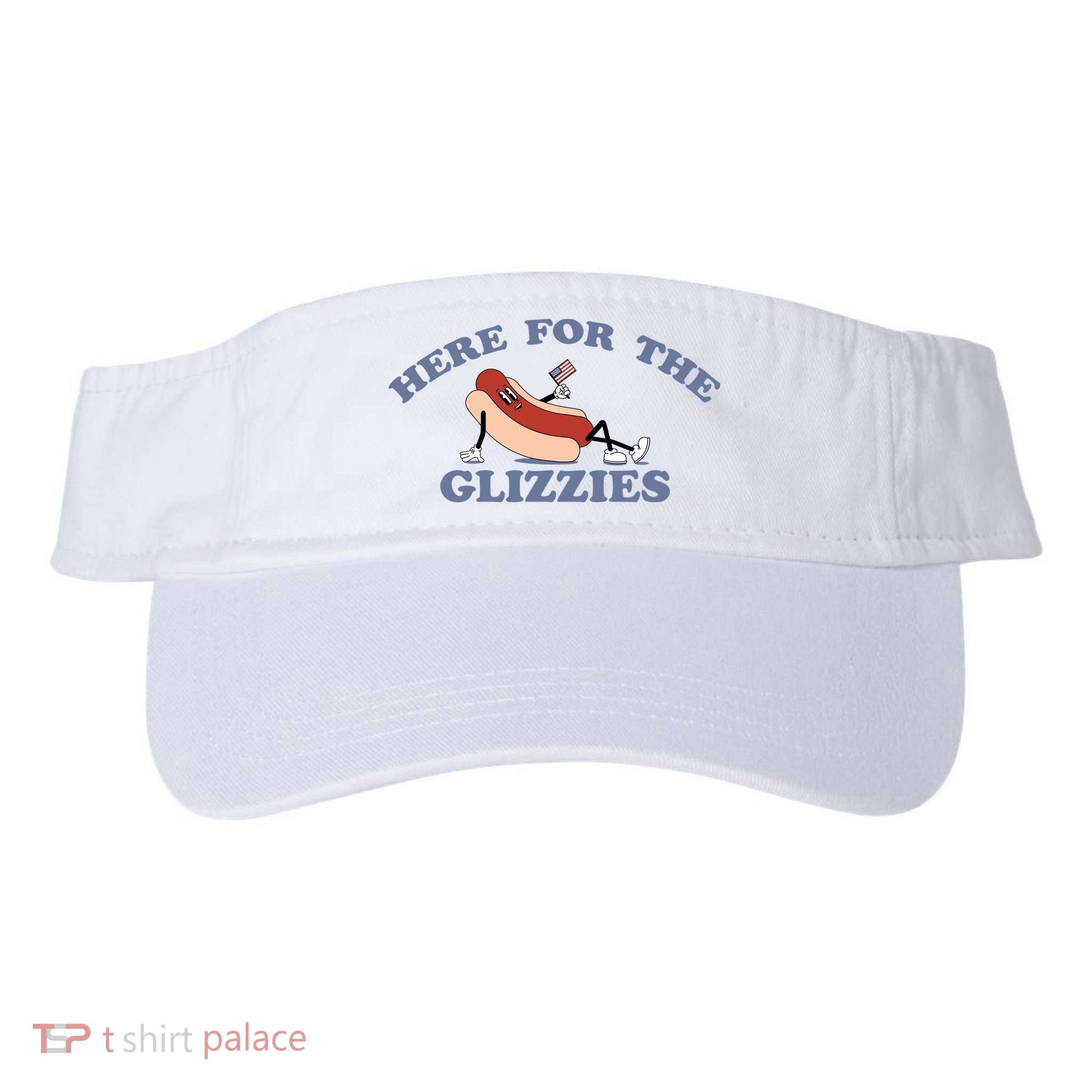 Here For The Glizzies 4th Of July Visor