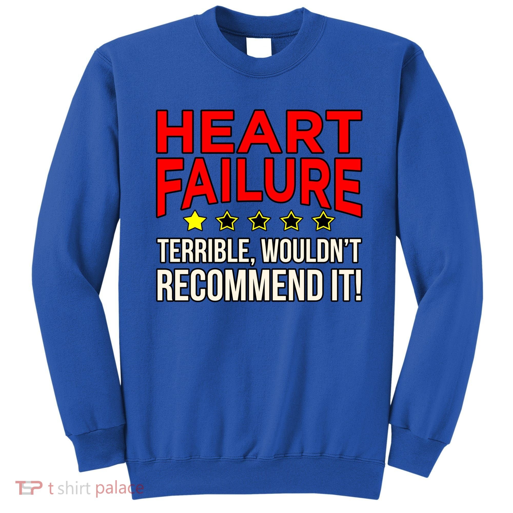 Heart Failure Terrible Hearts Disease Awareness Graphic Gift Sweatshirt