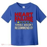 Heart Failure Terrible Hearts Disease Awareness Graphic Gift Toddler T-Shirt thumb 0