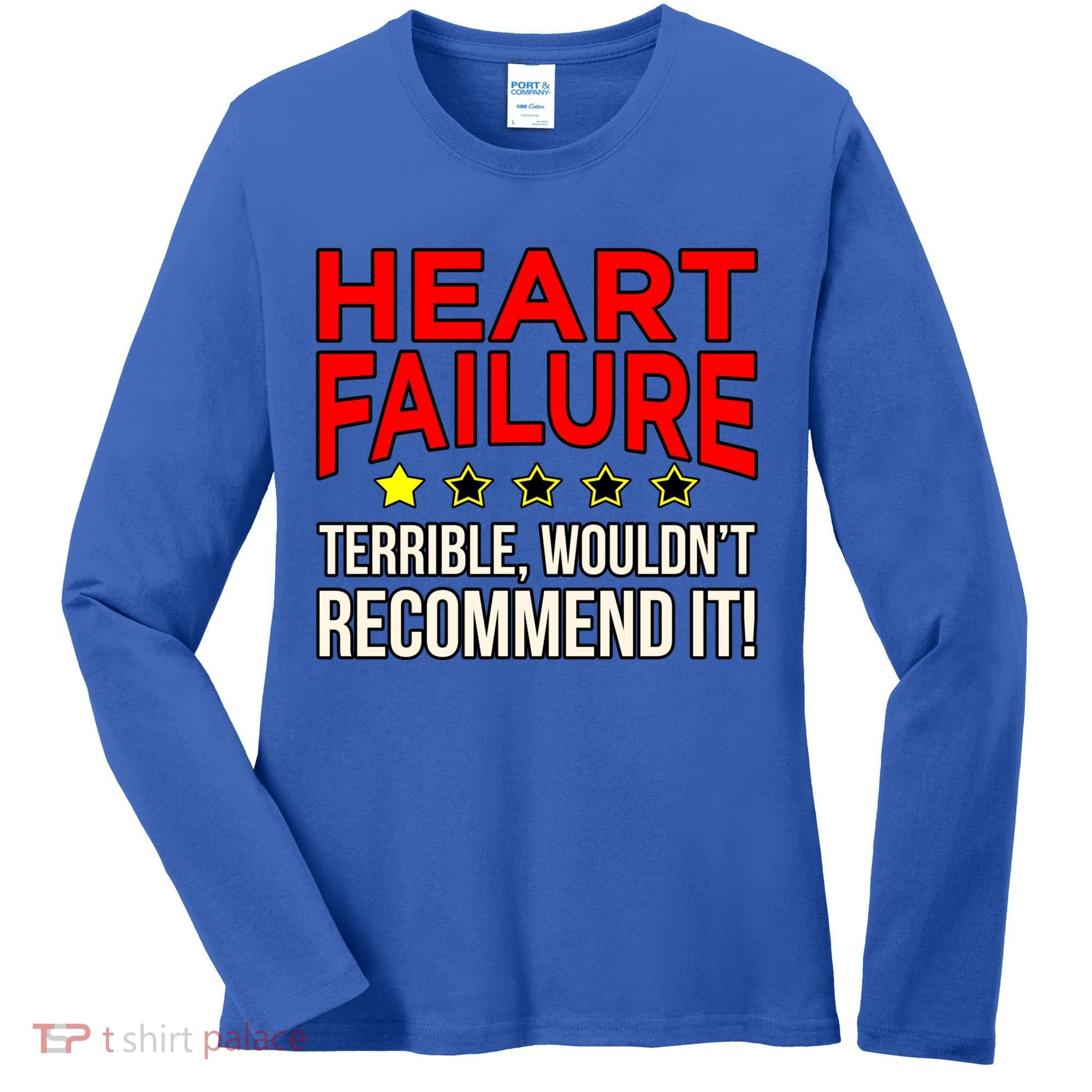 Heart Failure Terrible Hearts Disease Awareness Graphic Gift Women's Long Sleeve Shirt