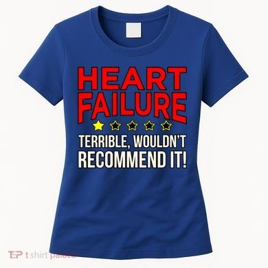 Heart Failure Terrible Hearts Disease Awareness Graphic Gift Women's T-Shirt