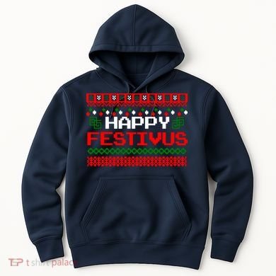 Happy Festivus Ugly Christmas Hoodie