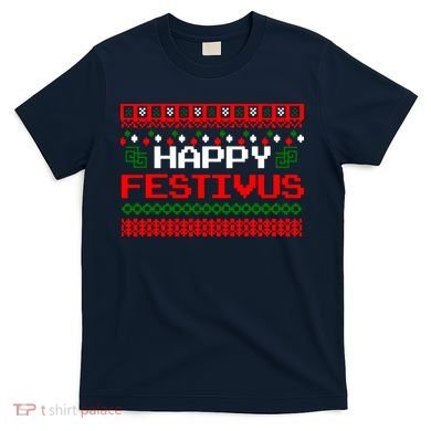 Happy Festivus Ugly Christmas T-Shirt