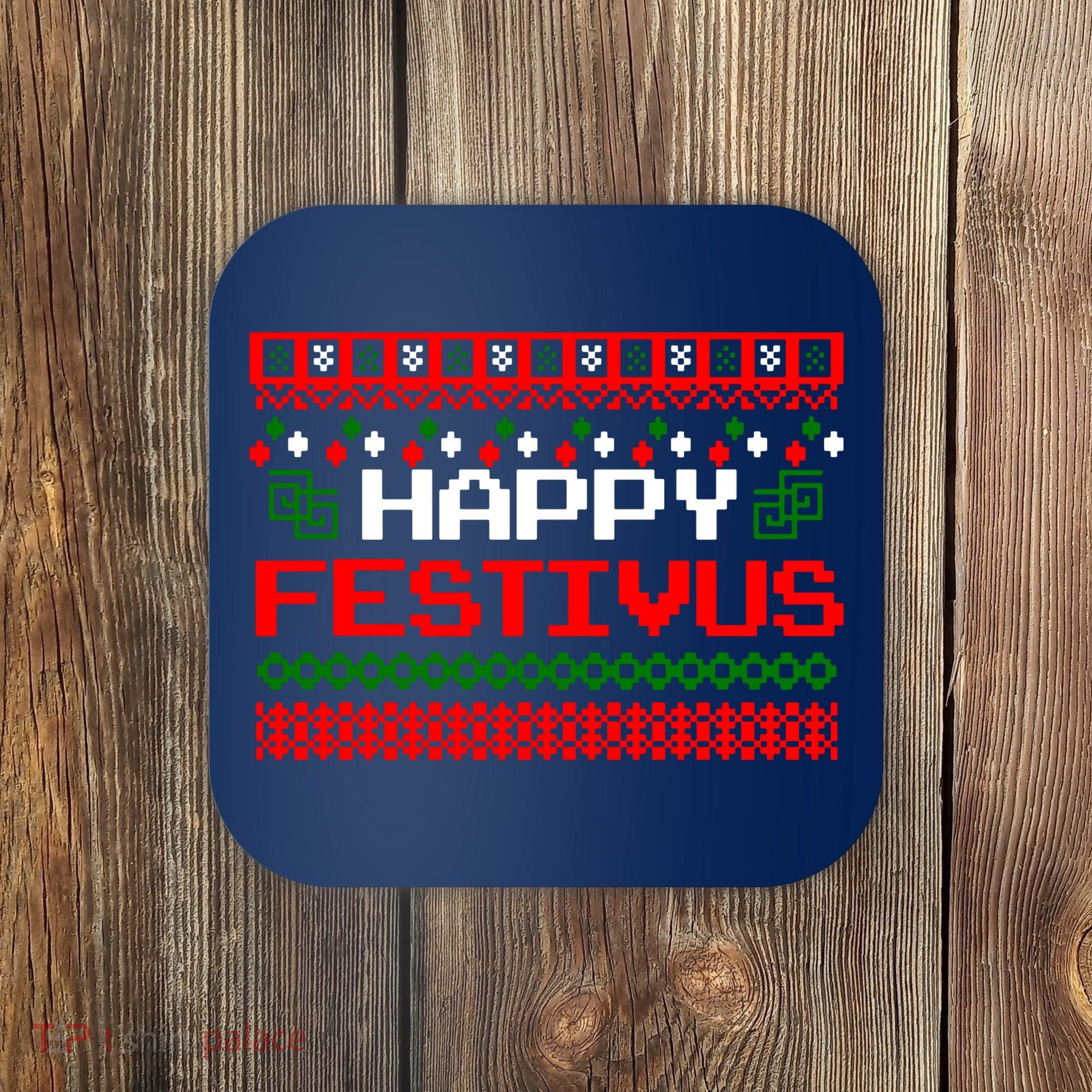 Happy Festivus Ugly Christmas Coaster