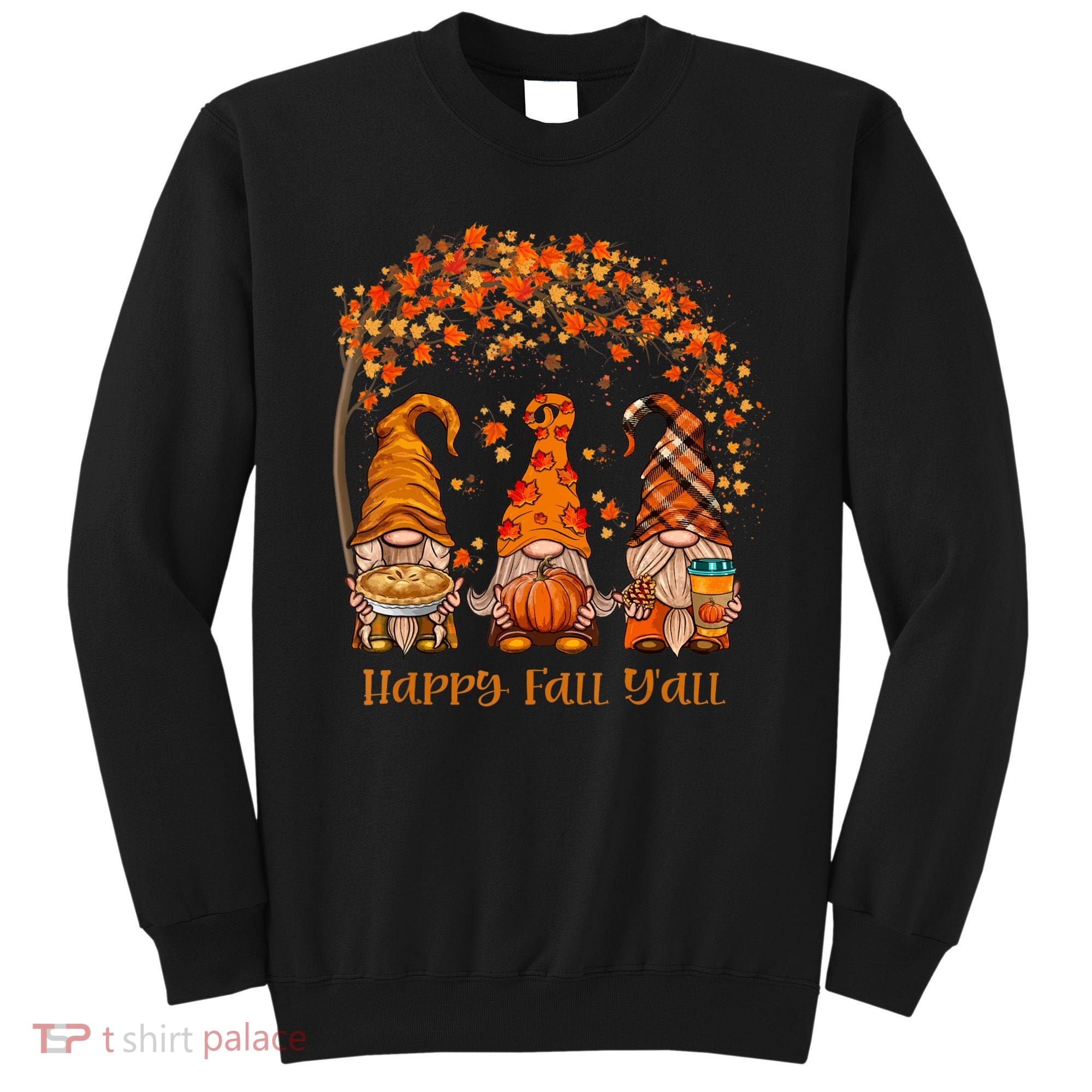 Happy Fall Y'all Gnome Autumn Gnomes Pumpkin Spice Season Sweatshirt