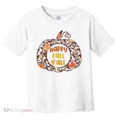 Happy Fall Yall Festive Pumpkin Toddler T-Shirt