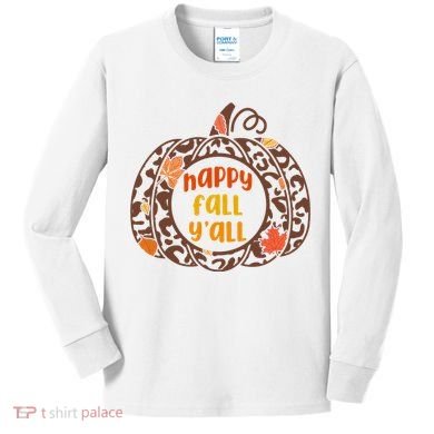 Happy Fall Yall Festive Pumpkin Kids Long Sleeve Shirt