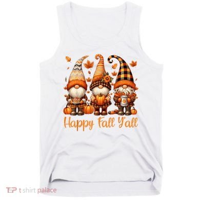 Happy Fall YAll Gnome Pumpkin Autumn Thanksgiving Tank Top