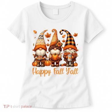 Happy Fall YAll Gnome Pumpkin Autumn Thanksgiving Women's T-Shirt