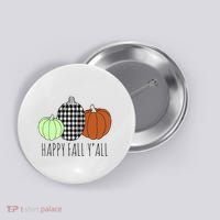 Happy Fall Yall Pumpkin Button thumb 0