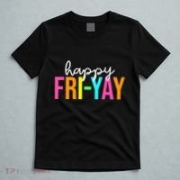 Happy Fri Yay Friday Funny Teacher Life Happy Friday Weekend T-Shirt thumb 5