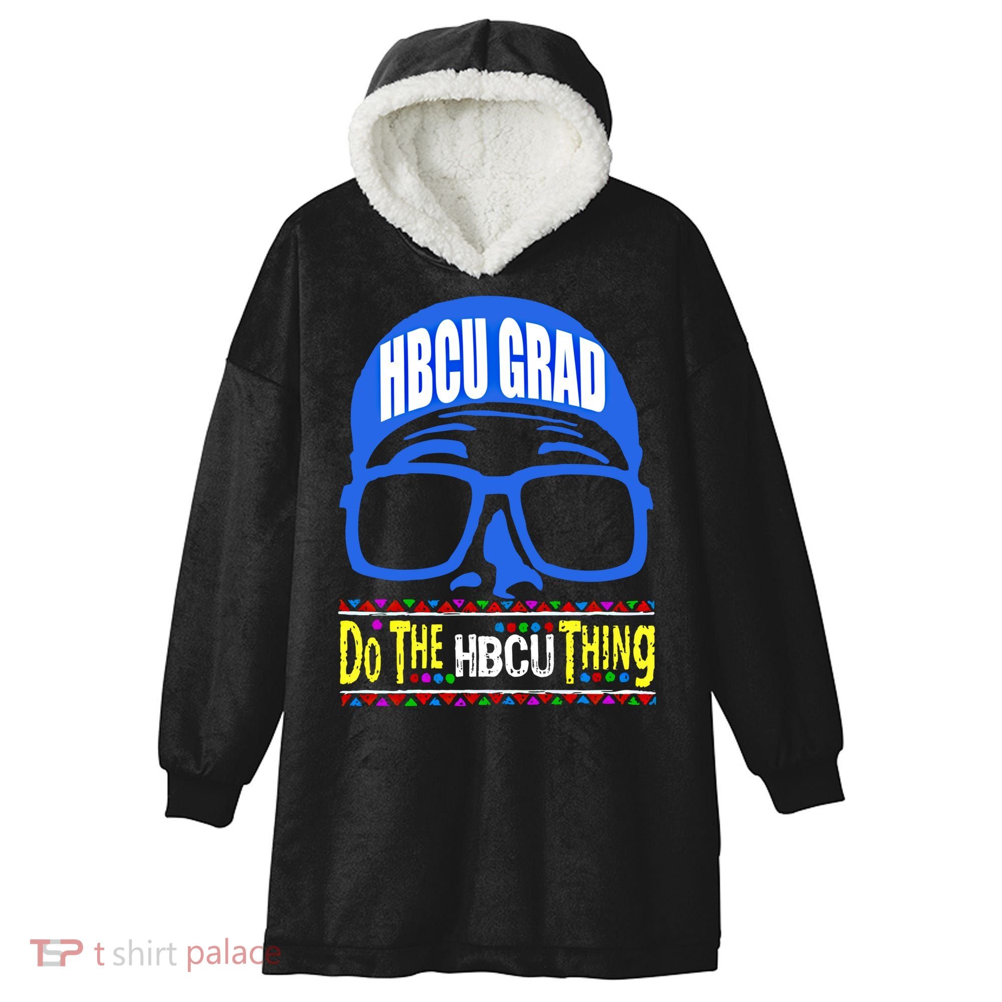 Hbcu Grad Alumni/alumna Do The Hbcu Thing Gift Hooded Wearable Blanket