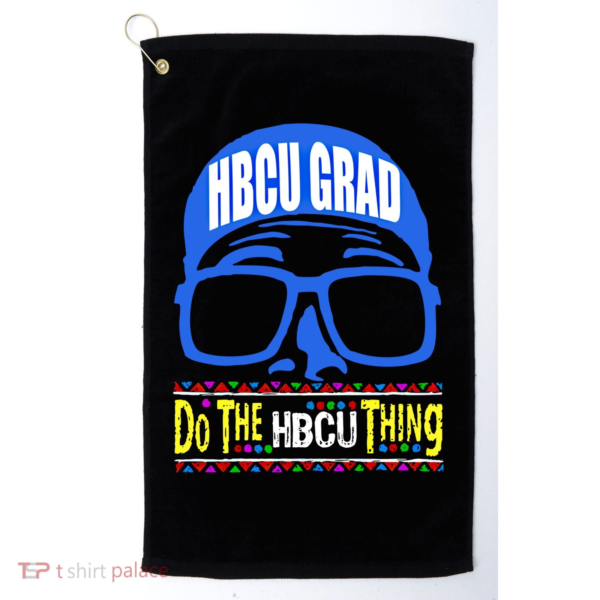 Hbcu Grad Alumni/alumna Do The Hbcu Thing Gift Golf Towel