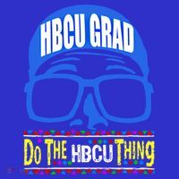 Hbcu Grad Alumni/alumna Do The Hbcu Thing Gift Button thumb 1