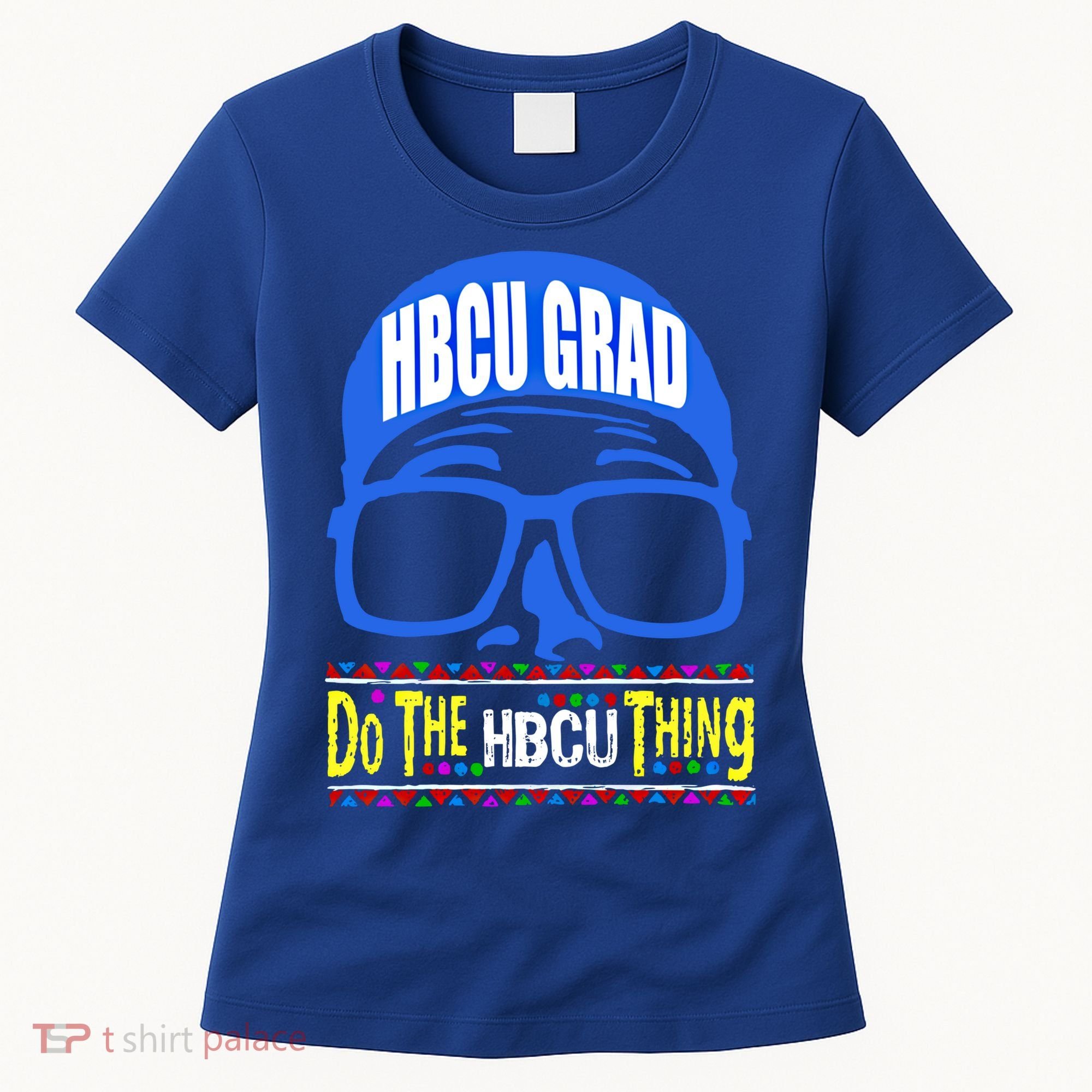 Hbcu Grad Alumni/alumna Do The Hbcu Thing Gift Women's T-Shirt